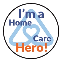 2x2 I'm A Home Care Hero Pin